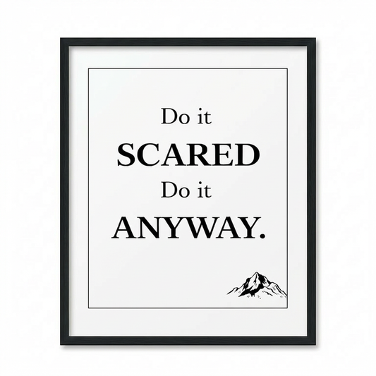 Do it Scared Do it Anyways Inspirational Framed Wall Decor 8x10 and 11x14 sizes